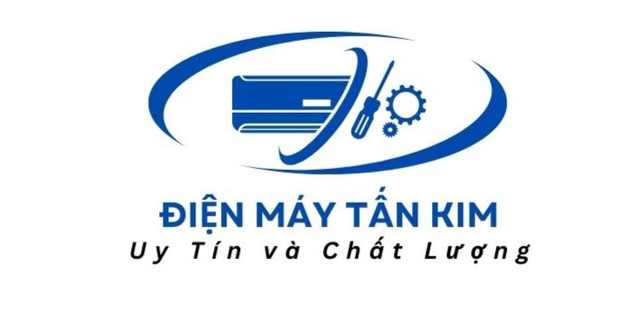 Điện Máy Tấn Kim – Uy Tín & Chất Lượng!